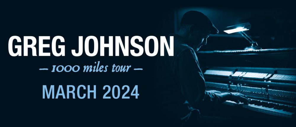 Greg Johnson Announces 1000 Miles Tour For March 2024