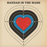 Hannah In The Wars' Self Titled Album Out Today