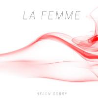 Helen Corry Releases Empowering New Anthem &lsquo;la Femme&rsquo;