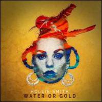 Hollie Smith Announces New Album ‘water Or Gold’