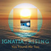 Ignatia : Rising Release Video For 'you Found Me Too'