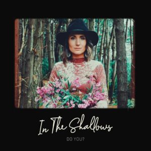 In The Shallows Explore The Deep With New Single