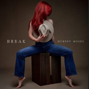 Indie Country Star, Murphy Moore, Presents Bold Debut Ep, 'break'