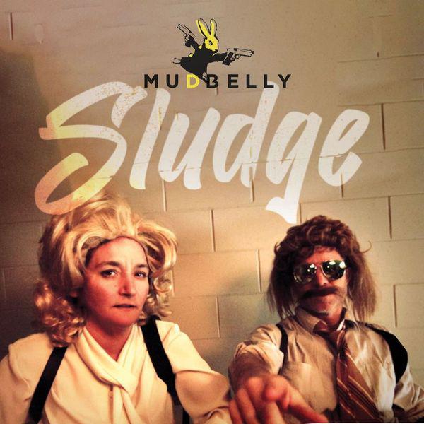Indie Rockers Mudbelly’s Catchy New Single 'sludge' Ushers In A Thumping New Sub Genre Of Rock