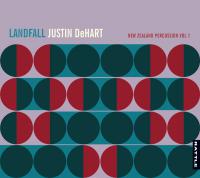 Introducing 'landfall': Nz Percussion Vol 1, The Rattle Debut Of Percussionist Justin Dehart