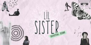 Introducing The Lil Sister Zine: Aotearoa Music Month Edition
