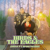 Jarna Feat. Spdrtwnbby Release 'birds & The Eagles'