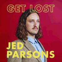 Jed Parsons Releases Hilarious Video For &lsquo;get Lost&rsquo;