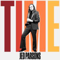 Jed Parsons Releases Third Single, &lsquo;time&rsquo;, From Upcoming Album