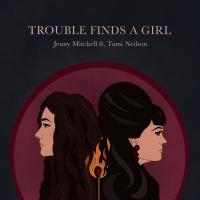 Jenny Mitchell Unveils Stirring Anthem &lsquo;trouble Finds A Girl&rsquo;, Featuring Tami Neilson