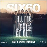 Join Six60 For The Premiere Of The Film Six60: Till The Lights Go Out