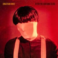 Jonathan Bree &nbsp;after The Curtains Close Now Available For Pre Order