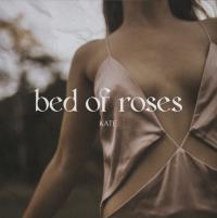Kate Releases 'bed Of Roses'