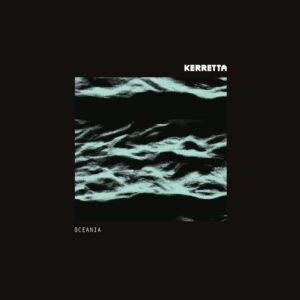 Kerretta Releases New Single 'oceania'