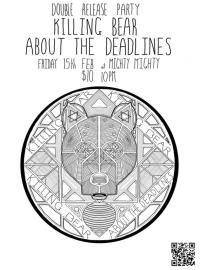 Killing Bear And About The Deadlines Double Album Release Party