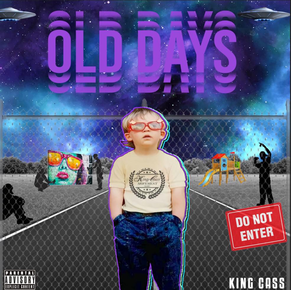 King Cass Releases 'old Days' Ep 1.0 As Part Of 2 Piece Ep Series