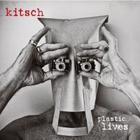 Kitsch Plastic Lives The New Album In Stores & Online 21.11.14