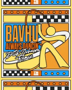 Kiwi Duo Bavhu Release 'always Dancin' Dick Johnson Remix