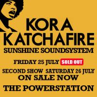 Kora & Katchafire With Sunshine Sound System | First Show Sold Out Second Show Added!