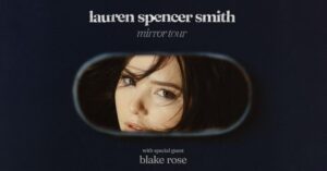 Lauren Spencer Smith Announces First Global Headline Mirror Tour Includes 4 Dates Across Australia & New Zealand