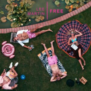 Lee Martin Unveils New Single 'free' From Upcoming Album 'dreamers Dawn'
