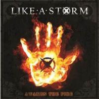 Like A Storm Release New Album Awaken The Fire On July 31