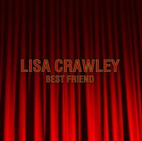 Lisa Crawley Releases 'best Friend'