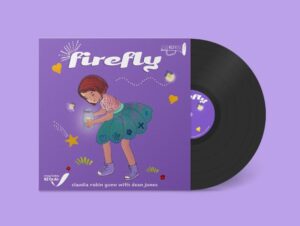 Little Hearts Shine The Brightest On Claudia Robin Gunn's New Children's Album 'firefly'