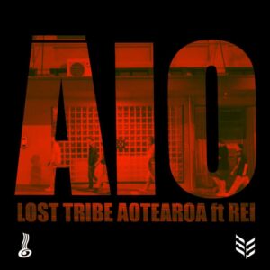 Lost Tribe Aotearoa Release Waiata Anthem 'Āio' The Te Reo Version Of Their Hit Song 'irie'