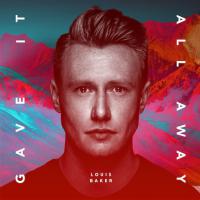Louis Baker Shares New Single 'gave It All Away'