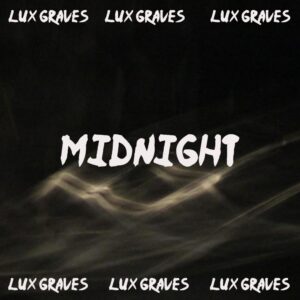 Lux Graves Releases 'midnight'