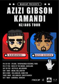 Madcap Presents &ndash; Azizi Gibson & Kamandi Nz Tour