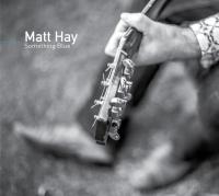 Matt Hay 'something Blue'