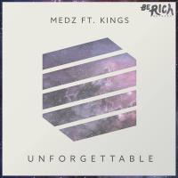 Medz Unforgettable Ft. Kings