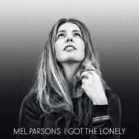 Mel Parsons Premieres Video For New Single, &lsquo;i Got The Lonely&rsquo;