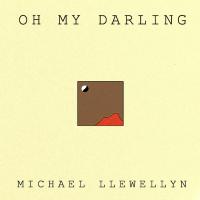 Michael Llewellyn Releases 'oh My Darling'