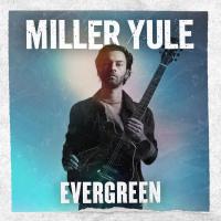 Miller Yule (nz) Charms With His Newest Americana Track 'evergreen'