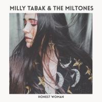 Milly Tabak & The Miltones Release Sophomore Record 'honest Woman'