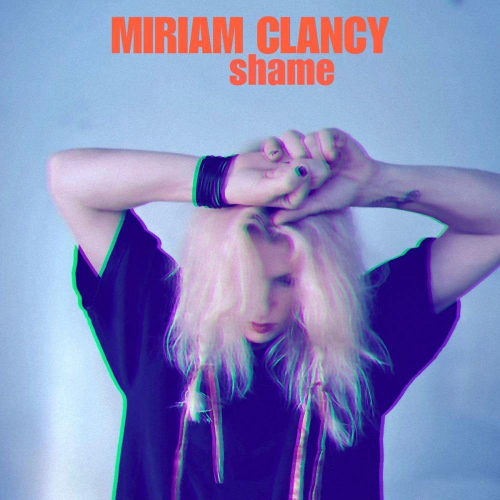 Miriam Clancy Releases Indie Rock Slowburner 'shame'