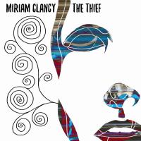 Miriam Clancy 'the Thief' Single Release