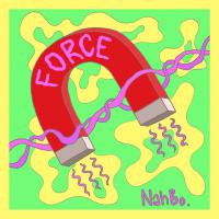 Nahbo Hits Hard With New Track 'force'