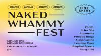 Naked Whammy Fest Announces 2021 Line Up