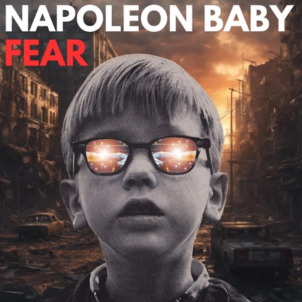Napoleon Baby Release 'fear'