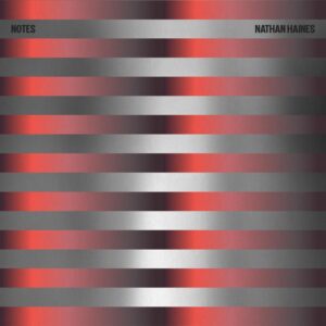 Nathan Haines Releases 11th Studio Album, 'notes'