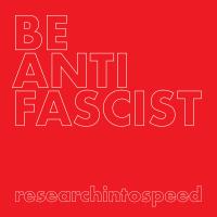 New Cassette Ep From Researchintospeed 'be Anti Fascist' Release Date 3 March