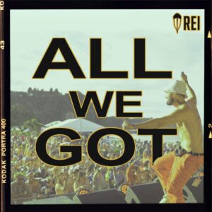 New Music From Rei 'all We Got' + Tour Announcement