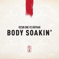 New Single 'body Soakin' From Mc Resin One & Dj Orphan&nbsp;