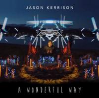 New Single From Jason Kerrison 'a Wonderful Way'