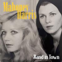 New Single From Mahoney Harris 'band In Town'