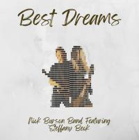 Nick Burson Band's New Single 'best Dreams' Featuring Steffany Beck